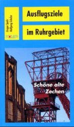 ISBN 9783893551378: Ausflugsziele im Ruhrgebiet. Schöne alte Zechen