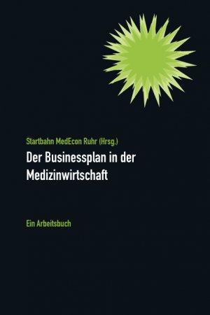 ISBN 9783893559695: Der Businessplan in der Medizinwirtschaft - Ein Arbeitsbuch