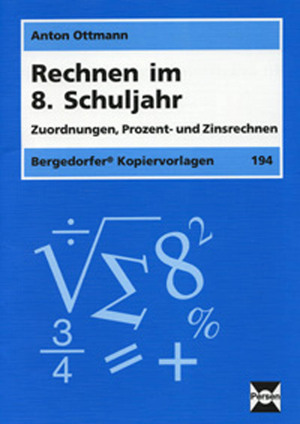 ISBN 9783893582228: Rechnen im 8. Schuljahr, Zuordnungen, Prozent- und Zinsrechnung