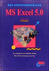 ISBN 9783893607105: MS Excel 5.0 - Das Einsteigerseminar