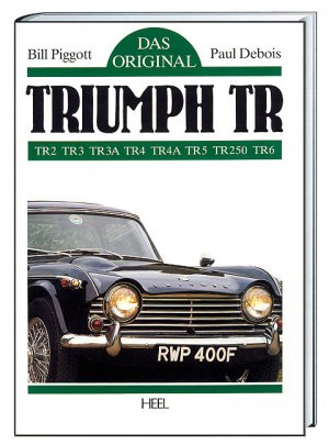 ISBN 9783893652914: Das Original: Triumph TR: TR 2, TR 3, TR 4A, TR 4, TR 5, TR 250, TR 6