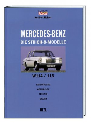 ISBN 9783893654406: Edition Markt: Mercedes Benz - Die Strich-8-Modelle