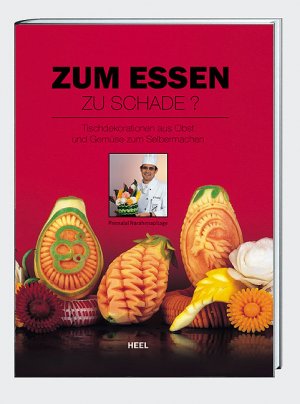 ISBN 9783893658732: Zum Essen zu schade? – Tischdekorationen aus Obst und Gemüse zum selbermachen