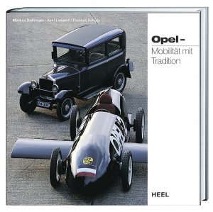 ISBN 9783893658831: Opel - Mobilität mit Tradition