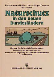 ISBN 9783893670369: Naturschutz in den neuen Bundesländern - Chancen für die Landschaftsentwicklung. Bewertung der Naturschutzpolitik. Stand der Gesetzgebung in den neuen Bundesländern und in Berlin