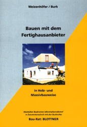 gebrauchtes Buch – Weizenhöfer, Günther; Burk, Peter – Bauen mit dem Fertighausanbieter in Holz- und Massivbauweise