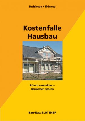 ISBN 9783893671076: Kostenfalle Hausbau - Pfusch vermeiden - Baukosten sparen