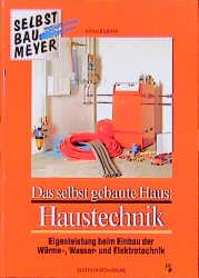 ISBN 9783893676033: Das selbstgebaute Haus / Haustechnik