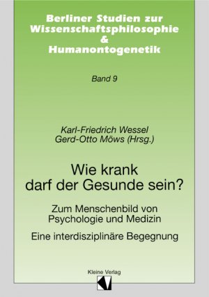 ISBN 9783893701735: Wie krank darf der Gesunde sein? – Zum Menschenbild von Psychologie und Medizin. Eine interdisziplinäre Begegnung