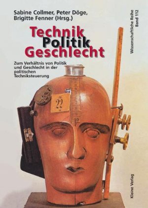 ISBN 9783893703012: Technik - Politik - Geschlecht - Zum Verhältnis von Politik und Geschlecht in der politischen Techniksteuerung