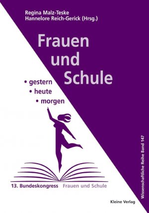 ISBN 9783893703760: Frauen und Schule  gestern - heute - morgen – 13. Bundeskongress Frauen und Schule