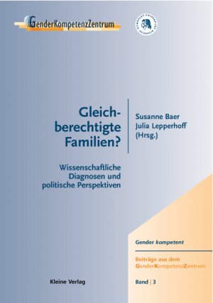 ISBN 9783893704309: Gleichberechtigte Familien? Wissenschaftliche Diagnosen und politische Perspektiven - Wissenschaftliche Diagnosen und politische Perspektiven