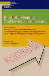 ISBN 9783893730797: Krebsbehandlung mit Strahlen und Chemotherapie