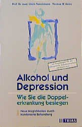 ISBN 9783893733903: Alkohol und Depression: Wie Sie die Doppelerkrankung besiegen