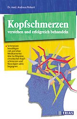 ISBN 9783893734023: Kopfschmerzen verstehen und erfolgreich behandeln