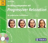 ISBN 9783893735631: Im Alltag entspannen mit Progressiver Relaxation. Ihr praktischer Schnellkurs: Buch mit Audio-CD