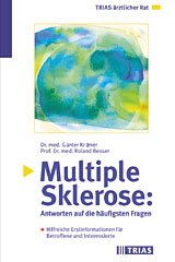 ISBN 9783893735693: Multiple Sklerose: Antworten auf die häufigsten Fragen. Hilfreiche Erstinformationen für Betroffene und Interessierte.