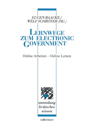 ISBN 9783893761043: Lernwege zum Electronic Government - Online Arbeiten – Online Lernen