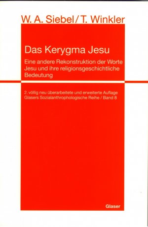 ISBN 9783893791286: Das Kerygma Jesu – Eine andere Rekonstruktion der Worte Jesu und ihre religionsgeschichtliche Bedeutung