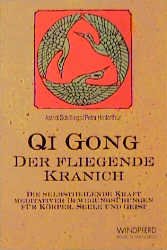 ISBN 9783893850334: Qi Gong - Der fliegende Kranich