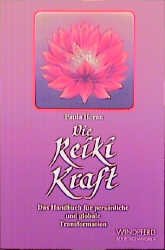 ISBN 9783893850495: Die Reiki-Kraft - das Handbuch für persönliche und globale Transformation