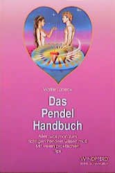 ISBN 9783893850938: Das Pendel-Handbuch : alles, was man zum richtigen Pendeln wissen muss ; mit vielen praktischen Tips. Reihe Schangrila