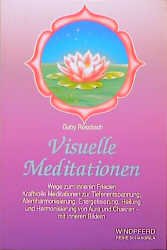 ISBN 9783893851089: Visuelle Meditationen – Wege zum inneren Frieden. Kraftvolle Meditationen zur Tiefenentspannung, Atemharmonisierung, Energetisierung, Heilung und Harmonisierung von Aura und Chakren - mit inneren Bildern