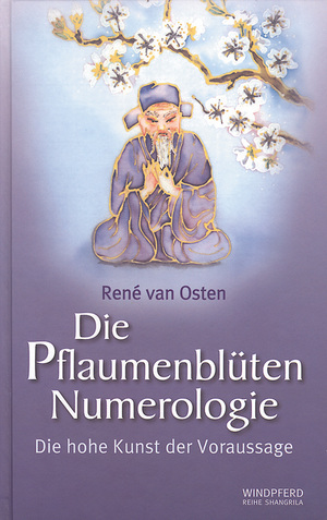 ISBN 9783893852369: Die Pflaumenblüten Numerologie - Die hohe Kunst der Voraussage. Eine faszinierende und bis heute geheimgehaltene Methode der I-Ging-Befragung ermöglicht es, jede Situation spontan und präzise zu entschlüsseln