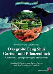 ISBN 9783893853083: Das grosse Feng Shui Garten- und Pflanzenbuch - Grundstück, Gartengestaltung und Pflanzenwahl. Mit über 700 Zimmer- und Gartenpflanzen nach den Prinzipien des Feng Shui