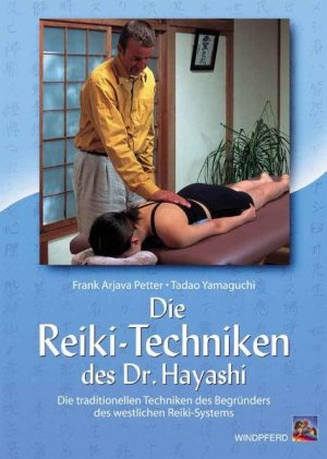 ISBN 9783893854080: Die Reiki-Techniken des Dr. Hayashi - Die traditionellen Techniken des Begründers des westlichen Reiki-Systems