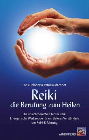 ISBN 9783893854097: Reiki - die Berufung zum Heilen - Die unsichtbare Welt hinter Reiki. Energetische Werkzeuge für ein tieferes Verständnis der Reiki-Erfahrung