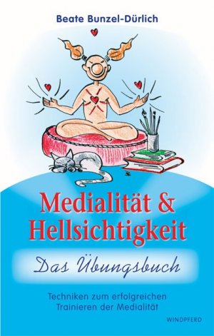 ISBN 9783893855636: Medialität und Hellsichtigkeit - Das Übungsbuch - Techniken zum erfolgreichen Trainieren der Medialität