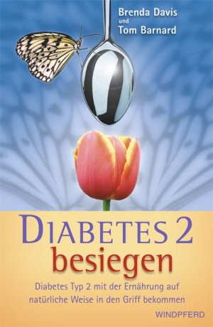 gebrauchtes Buch – Brenda Davis – Diabetes 2 besiegen: Diabetes Typ 2 mit der Ernährung auf natürliche Weise in den Griff bekommen