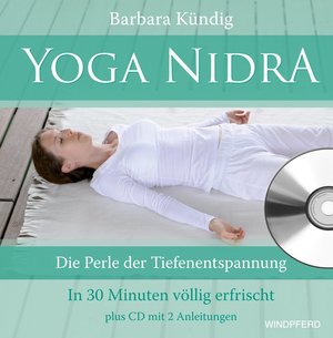 gebrauchtes Buch – Barbara Kündig – Yoga Nidra: Die Perle der Tiefenentspannung - In 30 Minuten völlig erfrischt plus CD mit 2 Anleitungen