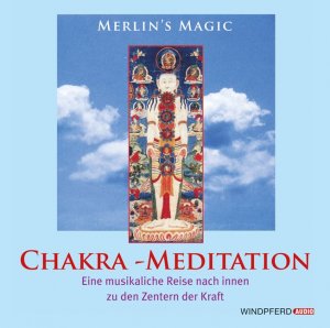 ISBN 9783893857340: Chakra-Meditation - Eine musikalische Reise nach Innen, zu den Zentren der Kraft