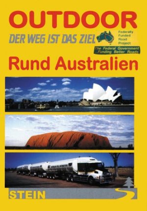 ISBN 9783893925186: Rund Australien. [Fotos: Conrad Stein und Marie-Luise Tolkmit. Kt.: Carsten Tolkmit] / Outdoorhandbuch ; Bd. 118 : Der Weg ist das Ziel