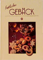 ISBN 9783893930326: Festliches Gebäck