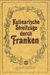 ISBN 9783893930562: Kulinarische Streifzüge durch Franken