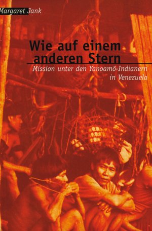 ISBN 9783893972647: Wie auf einem anderen Stern - Mission unter den Yanomamö-Indianern in Venezuela