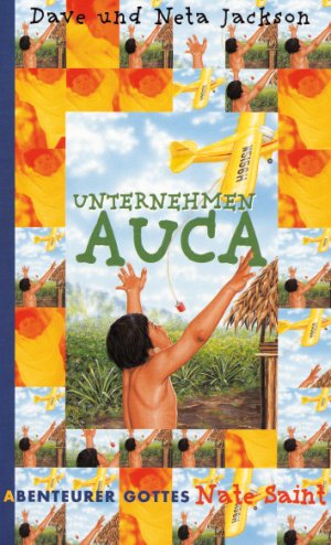 ISBN 9783893974153: Nate Saint - Unternehmen Auca