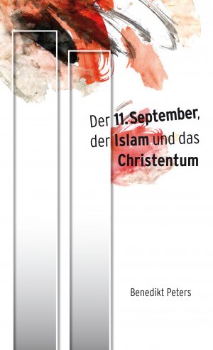 ISBN 9783893974764: Der 11. September der Islam und das Christentum 3. Auflage