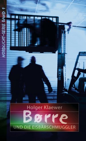 neues Buch – Holger Klaewer – Borre und die Eisbaerschmuggler