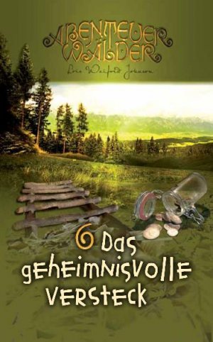 ISBN 9783893975969: Das geheimnisvolle Versteck - Abenteuerwälder - Band 6