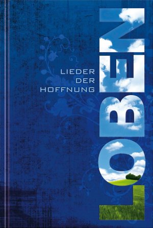 ISBN 9783893976782: LOBEN - Lieder der Hoffnung