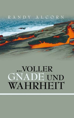 neues Buch – Randy Alcorn – ... voller Gnade und Wahrheit / Randy Alcorn / Buch / 128 S. / Deutsch / 2010 / CLV / EAN 9783893976799