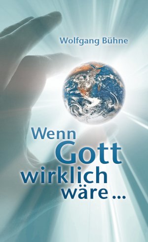 ISBN 9783893977550: Wenn Gott wirklich wäre...