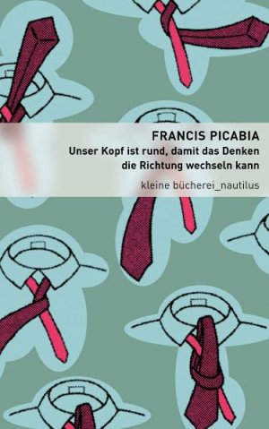 ISBN 9783894013714: Unser Kopf ist rund, damit das Denken die Richtung wechseln kann