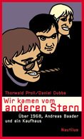 ISBN 9783894014209: Wir kamen vom anderen Stern - Über 1968, Andreas Baader und ein Kaufhaus