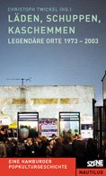 ISBN 9783894014254: Läden, Schuppen, Kaschemmen - Eine Hamburger Popkulturgeschichte