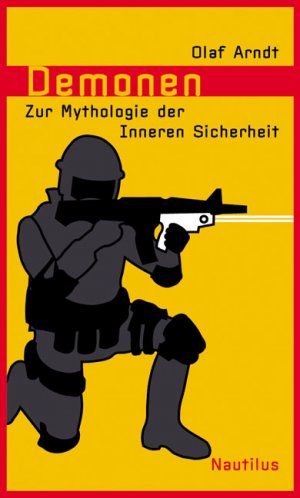 ISBN 9783894014681: Demonen - Zur Mythologie der Inneren Sicherheit